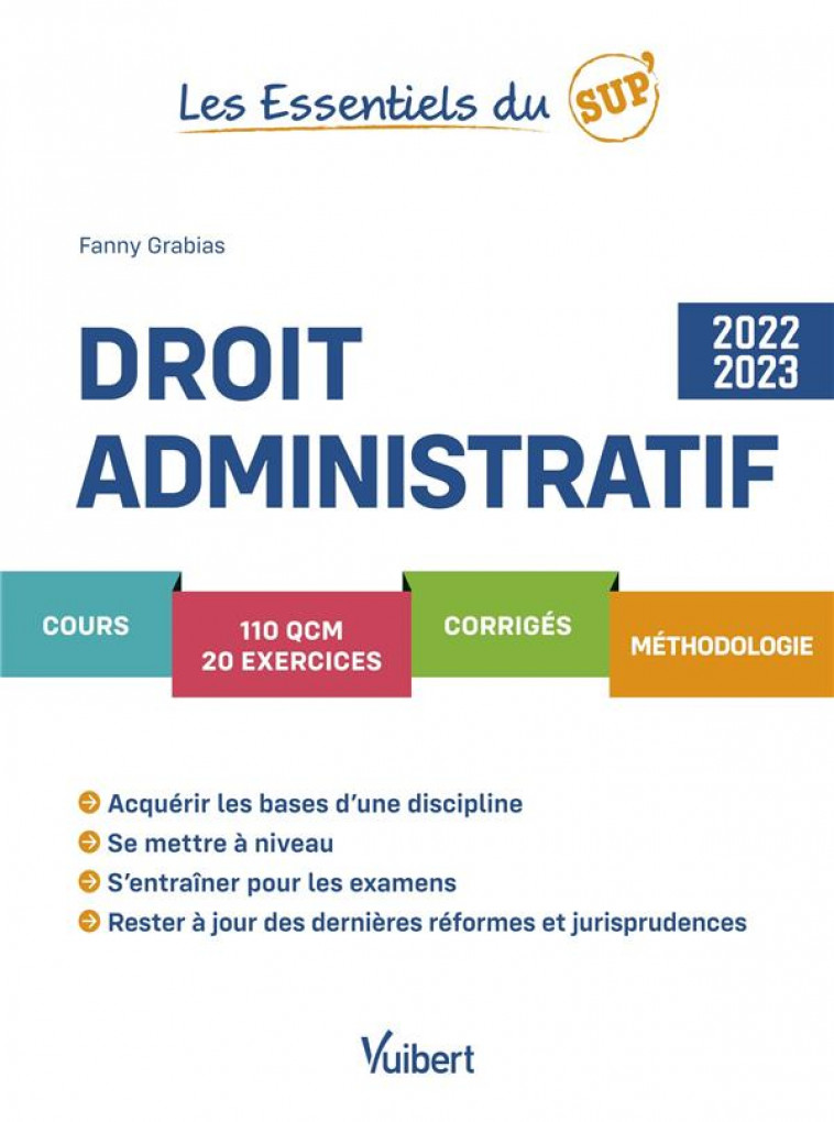 DROIT ADMINISTRATIF 2022/2023 - COURS - QCM - EXERCICES - CORRIGES - GRABIAS FANNY - VUIBERT