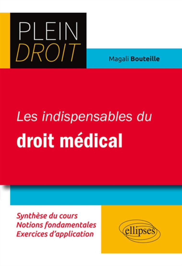 LES INDISPENSABLES DU DROIT MEDICAL - BOUTEILLE-BRIGANT M. - Ellipses