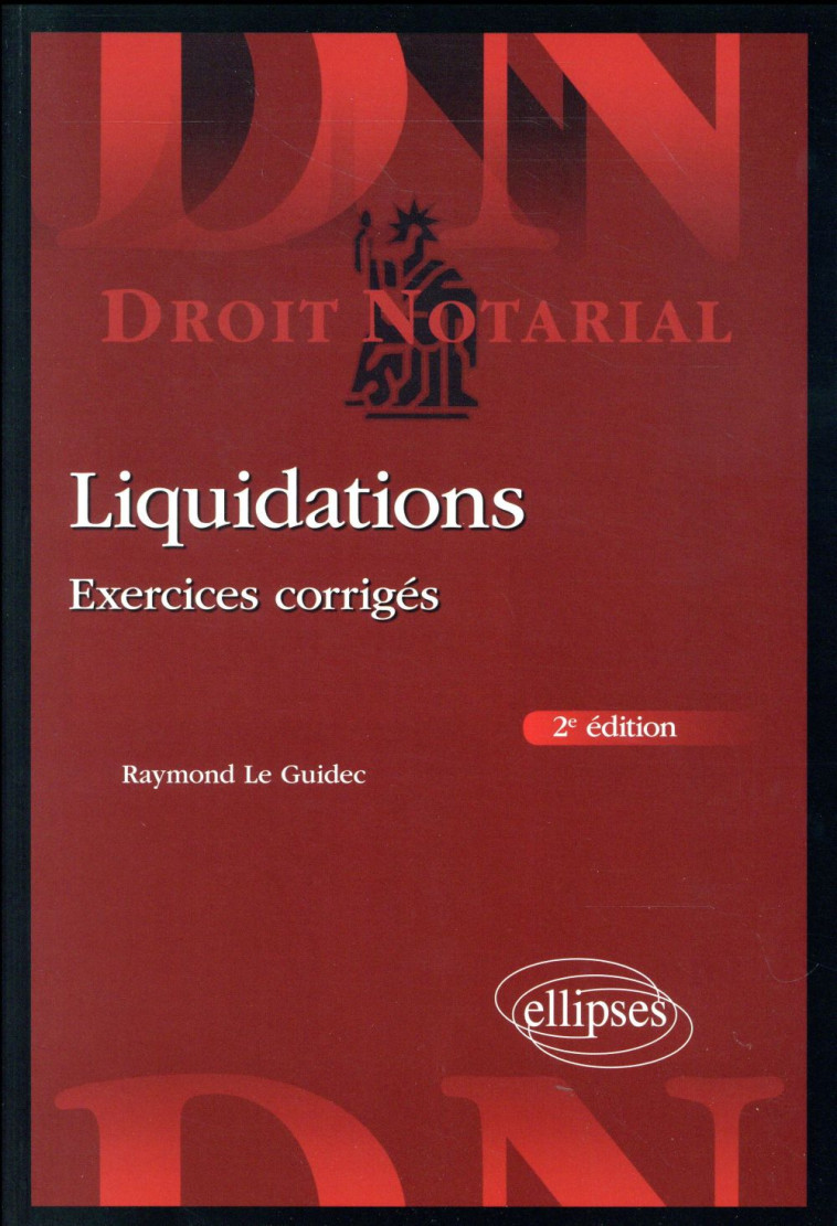 LIQUIDATIONS - EXERCICES CORRIGES - 2E EDITION - LE GUIDEC - Ellipses