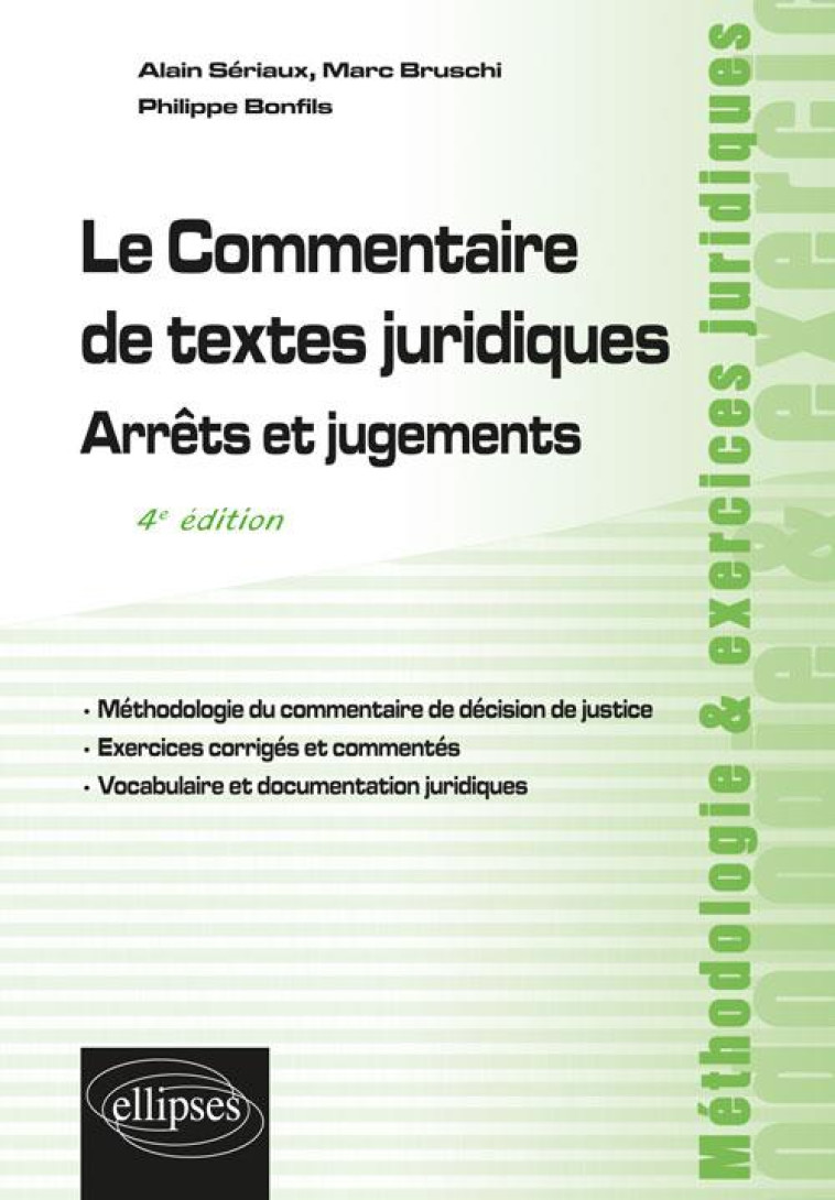 LE COMMENTAIRE DE TEXTES JURIDIQUES. ARRETS ET JUGEMENTS - 4E EDITION - BONFILS/BRUSCHI - ELLIPSES MARKET