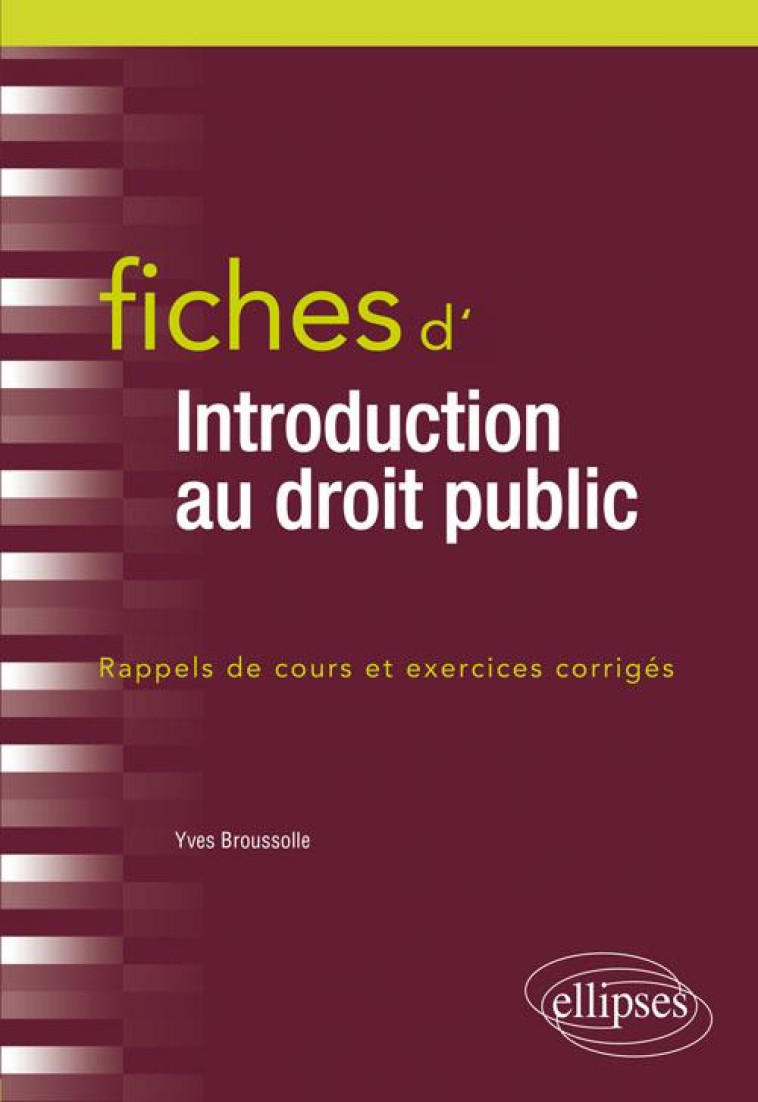 FICHES D'INTRODUCTION AU DROIT PUBLIC - BROUSSOLLE YVES - ELLIPSES MARKET