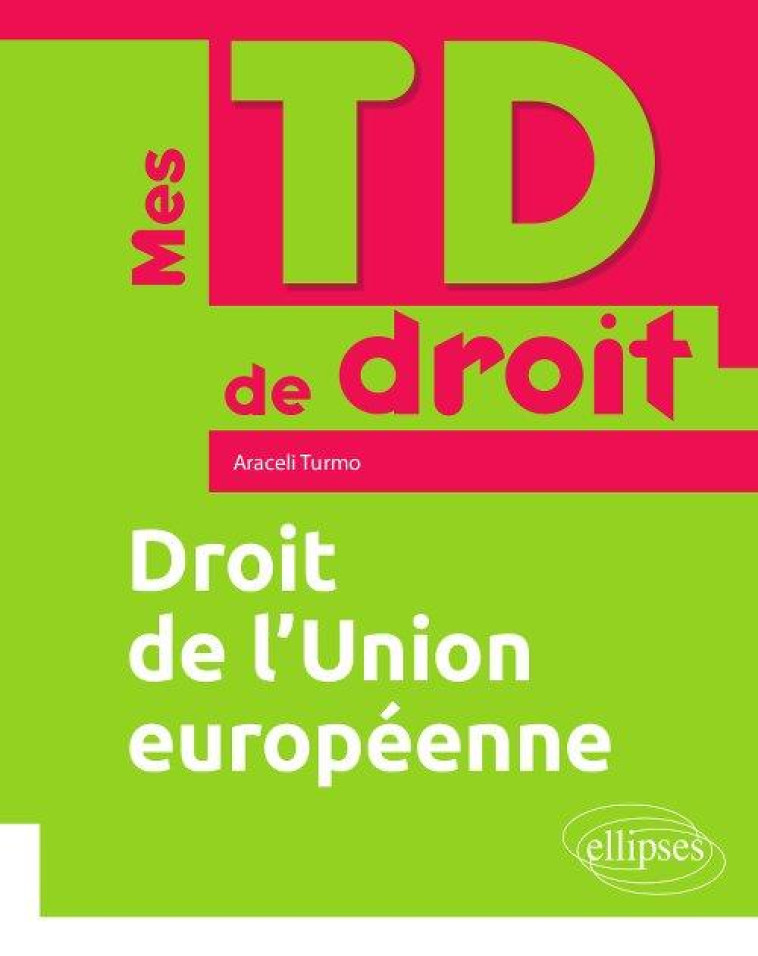 DROIT DE L'UNION EUROPEENNE - TURMO ARACELI - ELLIPSES MARKET