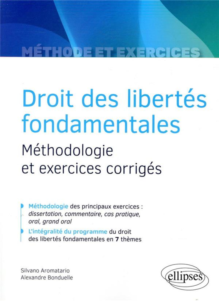 DROIT DES LIBERTES FONDAMENTALES - METHODOLOGIE ET EXERCICES CORRIGES - AROMATARIO/BONDUELLE - ELLIPSES MARKET