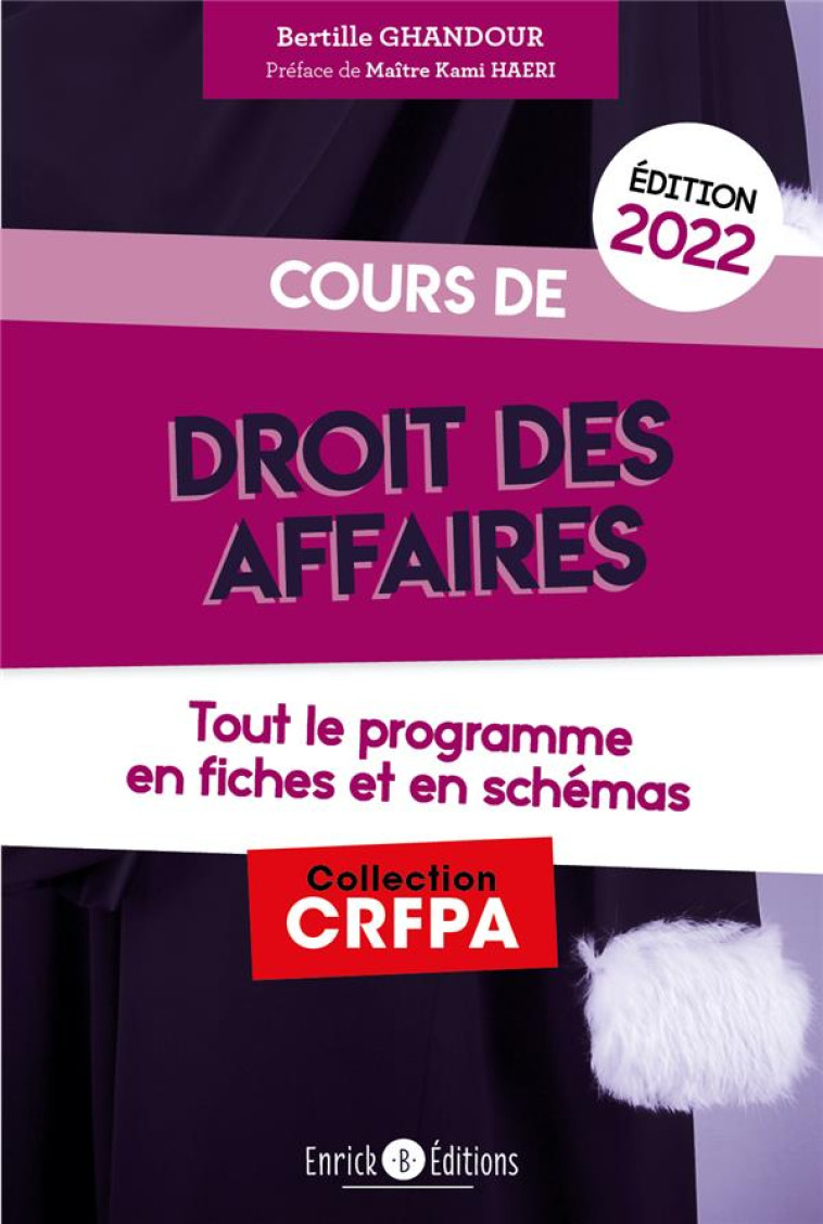 COURS DE DROIT DES AFFAIRES 2022 - TOUT LE PROGRAMME EN FICHES ET EN SCHEMAS - GHANDOUR/DADOUN - ENRICK