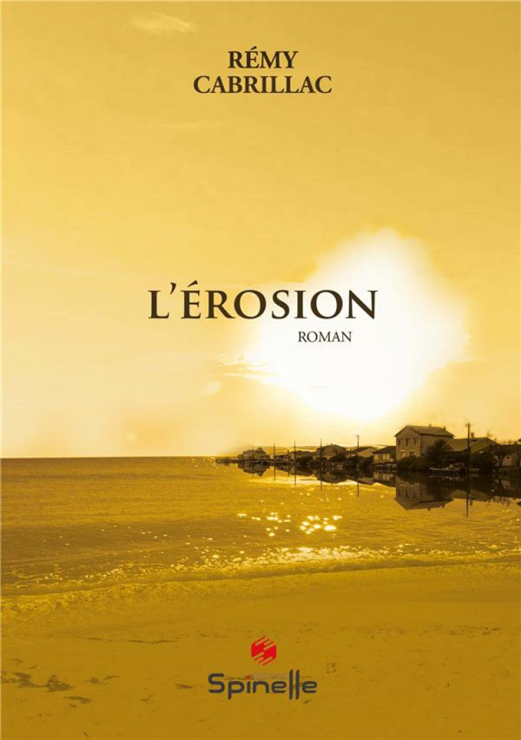 L EROSION - CABRILLAC REMY - SPINELLE