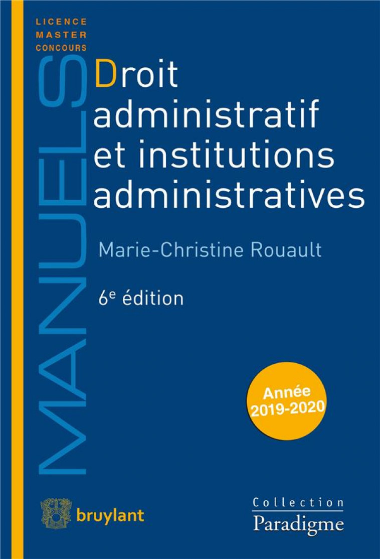 DROIT ADMINISTRATIF ET INSTITUTIONS ADMINISTRATIVES - ROUAULT M-C. - LARCIER