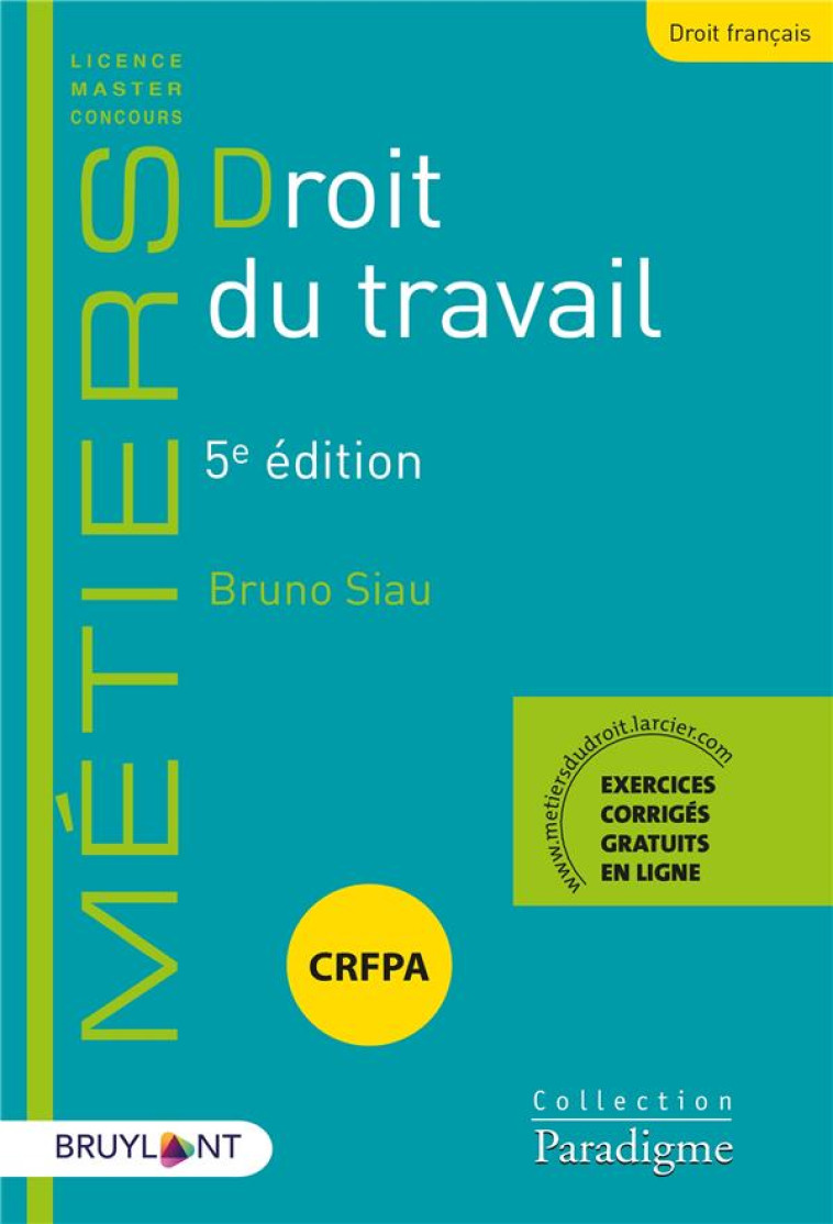 DROIT DU TRAVAIL 5ED - SIAU BRUNO - LARCIER