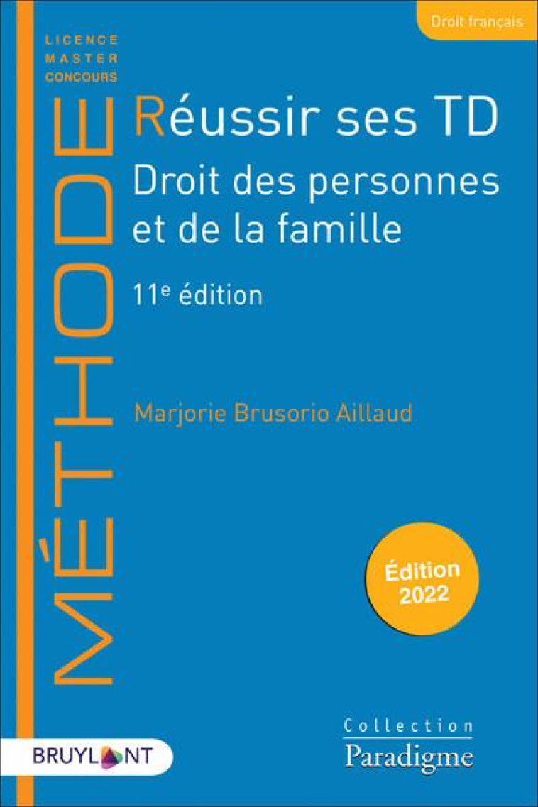 REUSSIR SES TD - DROIT DES PERSONNES ET DE LA FAMILLE - BRUSORIO AILLAUD M. - LARCIER