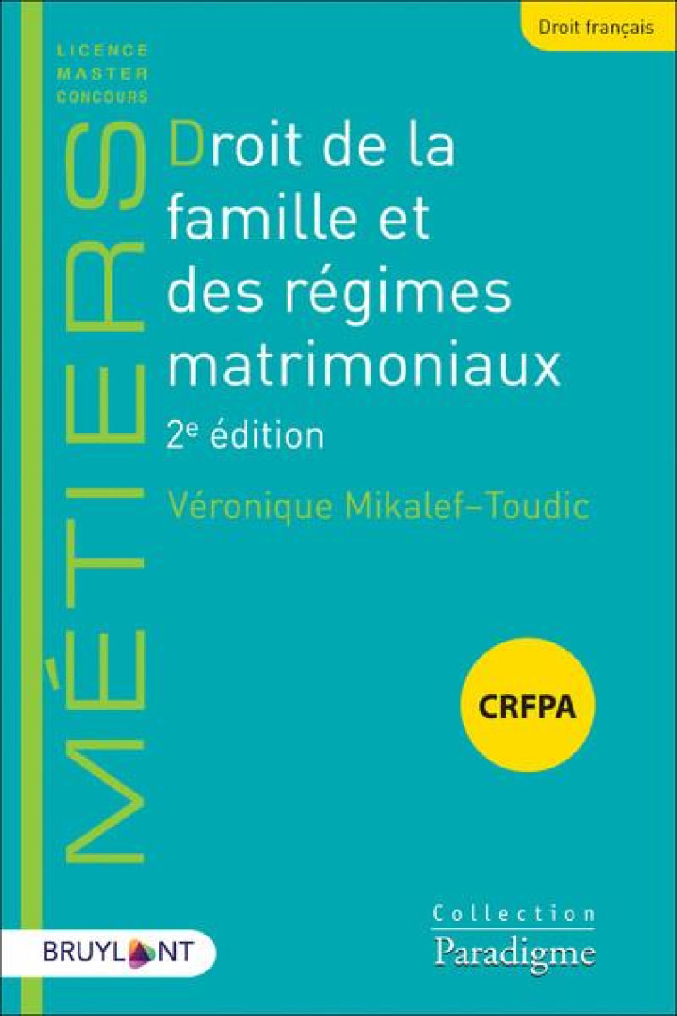 DROIT DE LA FAMILLE ET DES REGIMES MATRIMONIAUX - MIKALEF-TOUDIC V. - LARCIER