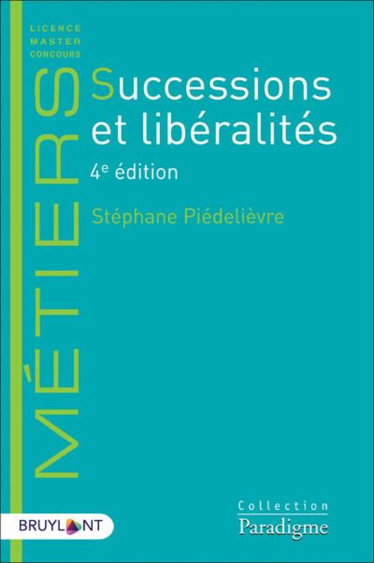 SUCCESSIONS ET LIBERALITES - PIEDELIEVRE STEPHANE - LARCIER