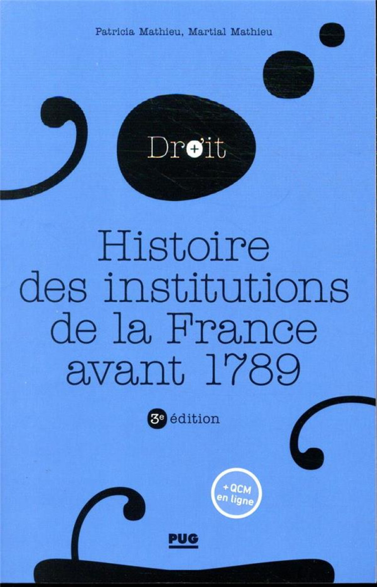 HISTOIRE DES INSTITUTIONS PUBLIQUES DE LA FRANCE AVANT 1789 - 3E EDITION - MATHIEU - PU GRENOBLE