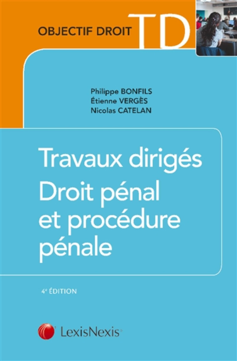 TRAVAUX DIRIGES DE DROIT PENAL ET DE PROCEDURE PENALE - BONFILS/VERGES - Lexis Nexis/Litec