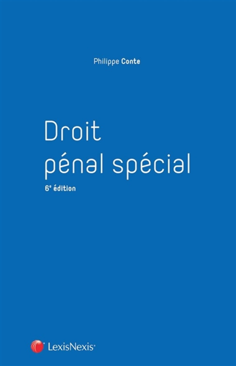 DROIT PENAL SPECIAL - CONTE PHILIPPE - Lexis Nexis/Litec