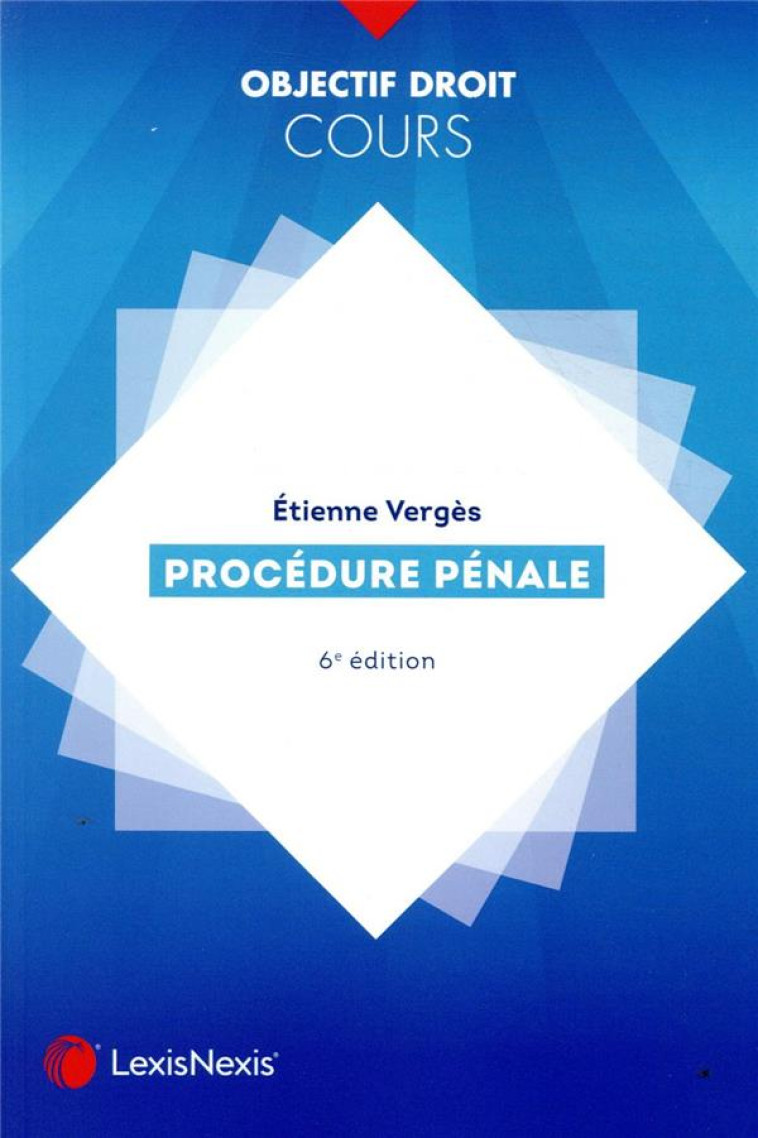 PROCEDURE PENALE - VERGES ETIENNE - Lexis Nexis/Litec