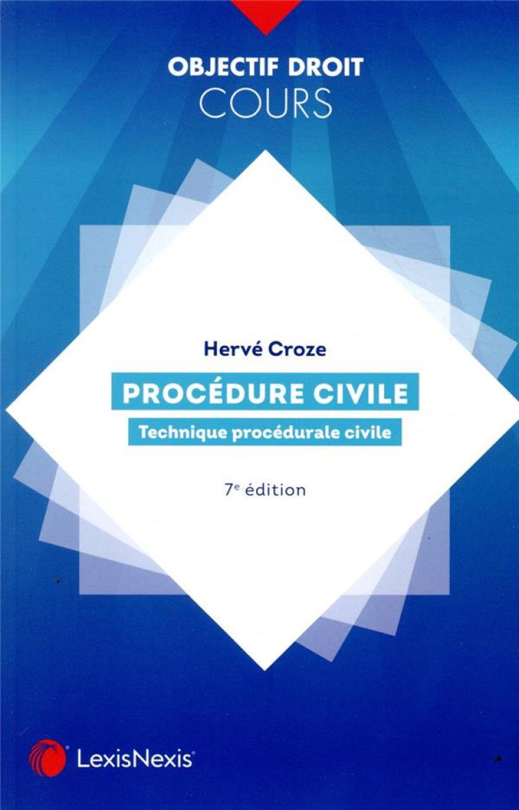 PROCEDURE CIVILE - TECHNIQUE PROCEDURALE CIVILE - CROZE HERVE - Lexis Nexis/Litec