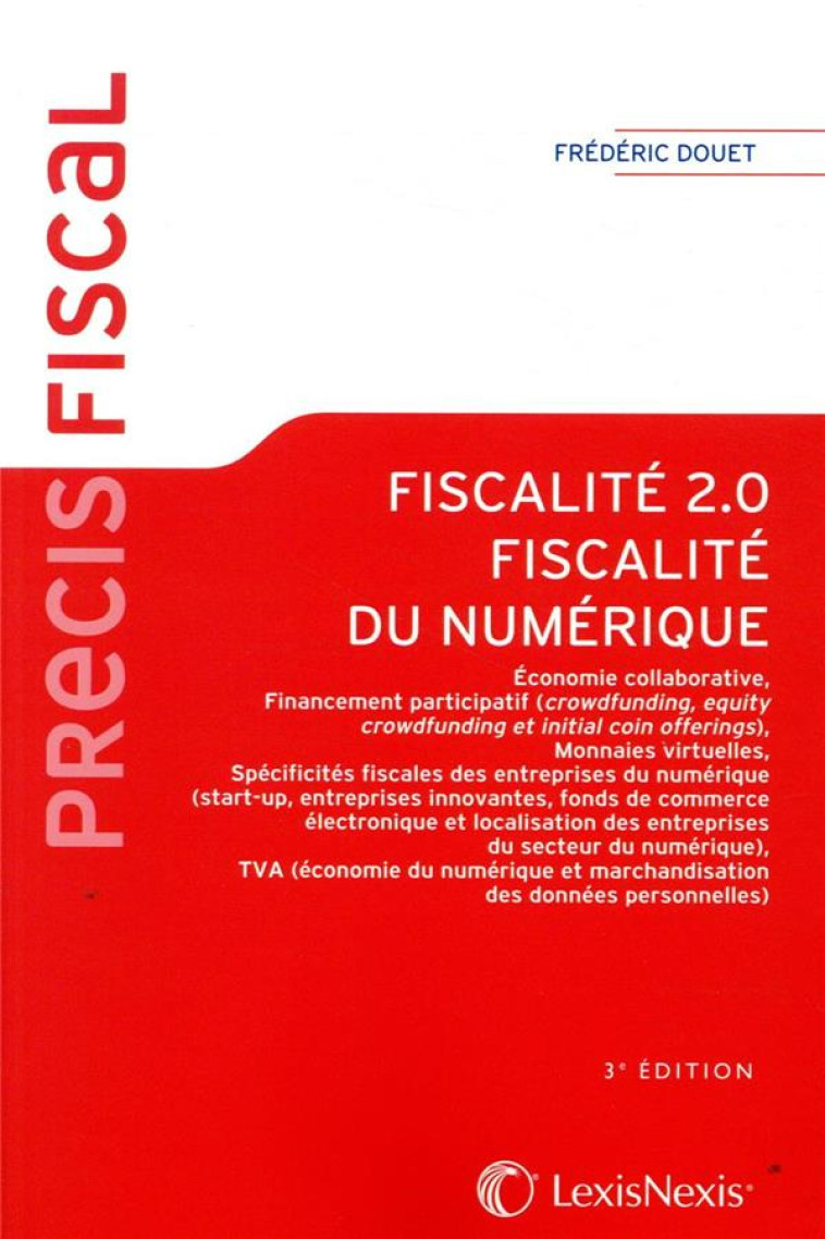 FISCALITE 2.0 - FISCALITE DU NUMERIQUE - DOUET FREDERIC - Lexis Nexis/Litec