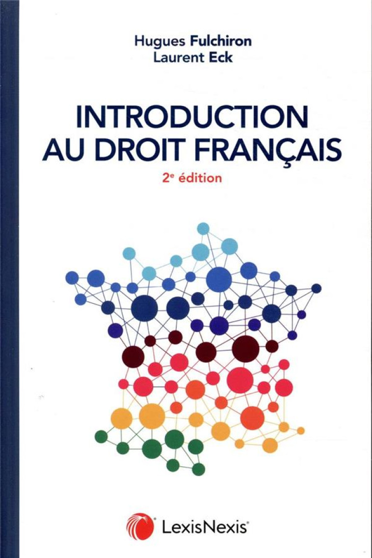 INTRODUCTION AU DROIT FRANCAIS - 2E EDITION - ECK/FULCHIRON - Lexis Nexis/Litec