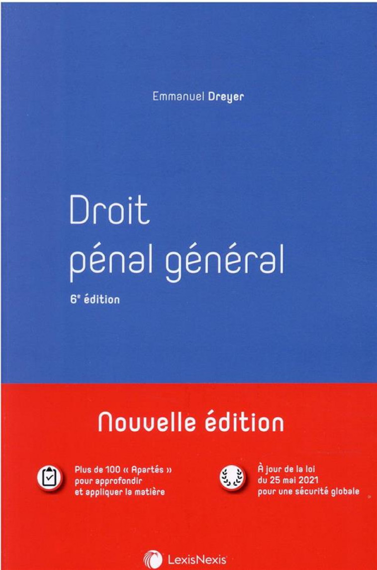 DROIT PENAL GENERAL - DREYER EMMANUEL - Lexis Nexis/Litec