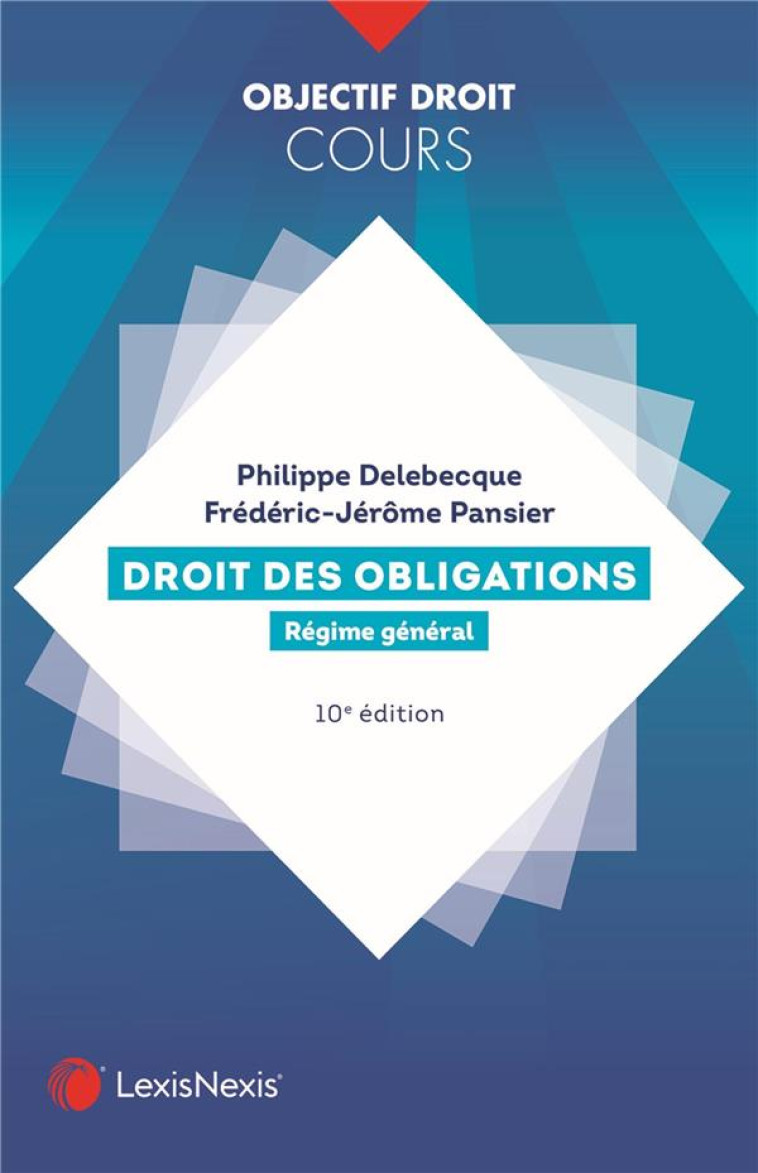 DROIT DES OBLIGATIONS. REGIME GENERAL - DELEBECQUE/PANSIER - Lexis Nexis/Litec