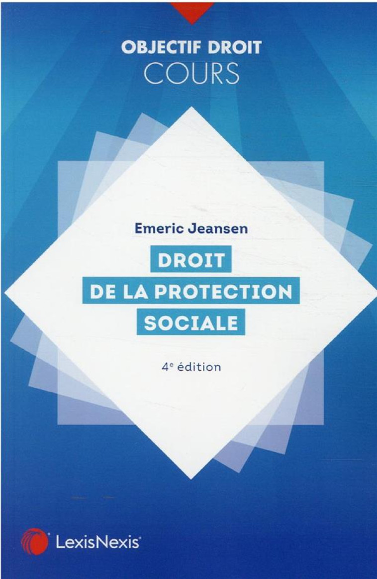 DROIT DE LA PROTECTION SOCIALE - JEANSEN EMERIC - Lexis Nexis/Litec