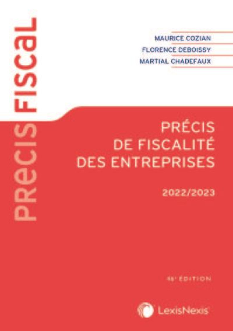 PRECIS DE FISCALITE DES ENTREPRISES 2022/2023 - COZIAN/DEBOISSY - Lexis Nexis/Litec