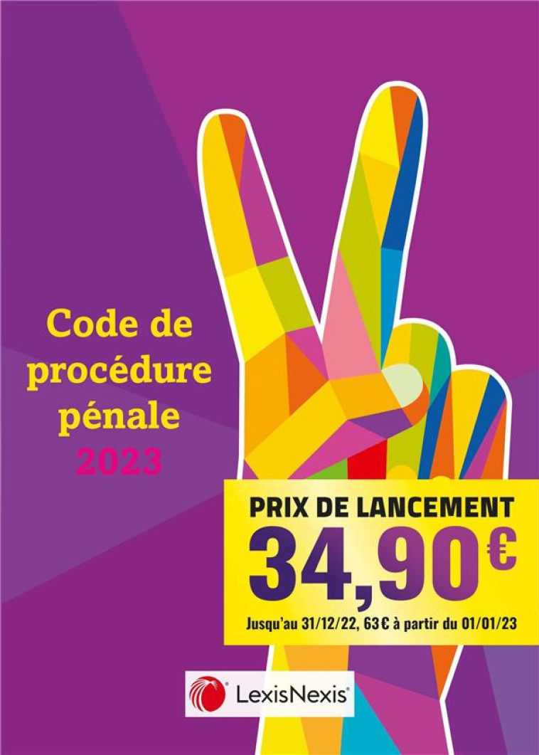 CODE DE PROCEDURE PENALE 2023 - JAQUETTE V DE LA VICTOIRE - CODE PENITENTIAIRE INCLUS - CONTE PHILIPPE - Lexis Nexis/Litec