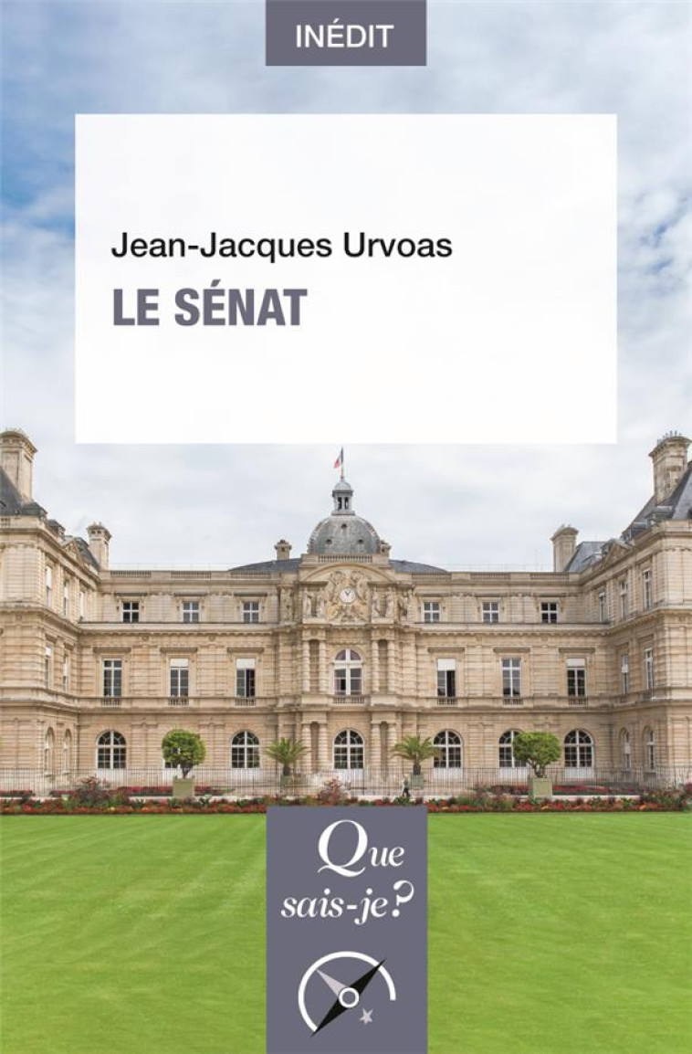 LE SENAT - URVOAS JEAN-JACQUES - QUE SAIS JE