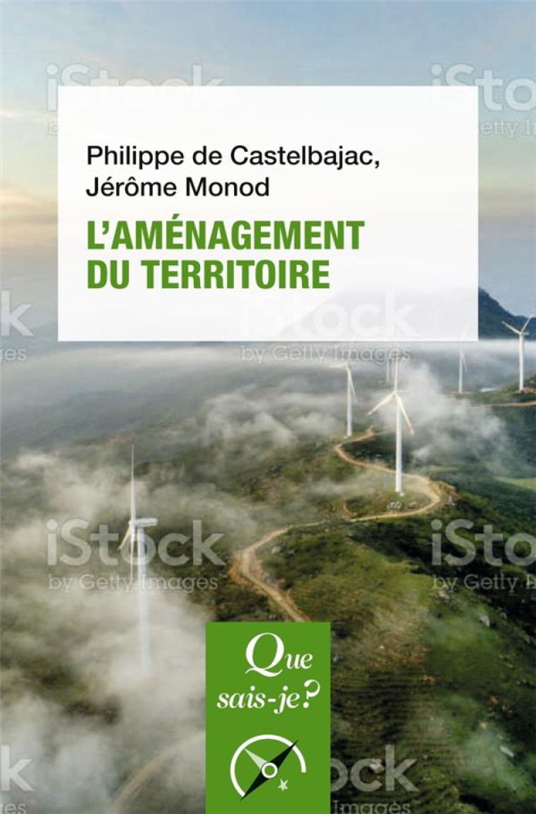 L'AMENAGEMENT DU TERRITOIRE - MONOD/CASTELBAJAC - QUE SAIS JE