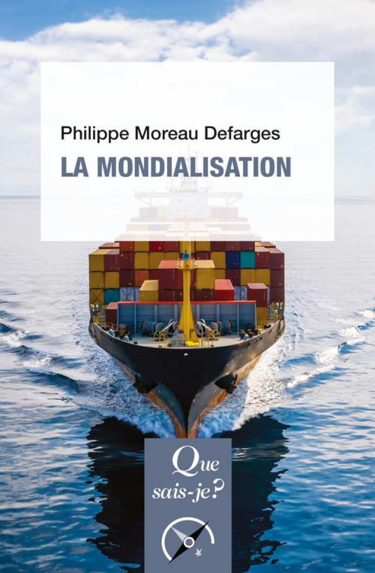 LA MONDIALISATION - MOREAU DEFARGES P. - QUE SAIS JE