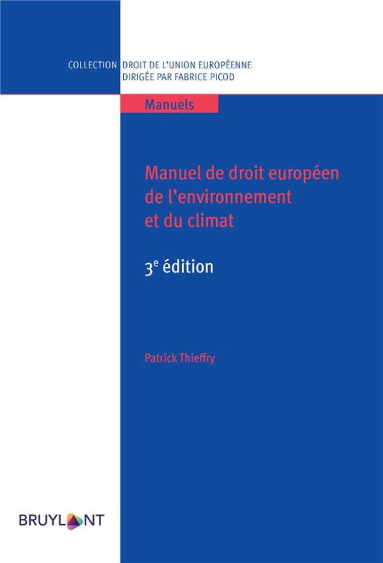 MANUEL DE DROIT EUROPEEN DE L'ENVIRONNEMENT ET DU CLIMAT - THIEFFRY PATRICK - BRUYLANT