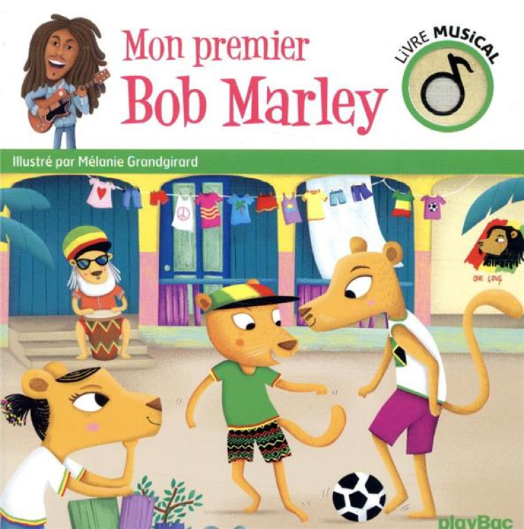 LIVRE MUSICAL - MON PREMIER BOB MARLEY - AUDIO - GRANDGIRARD MELANIE - PRISMA