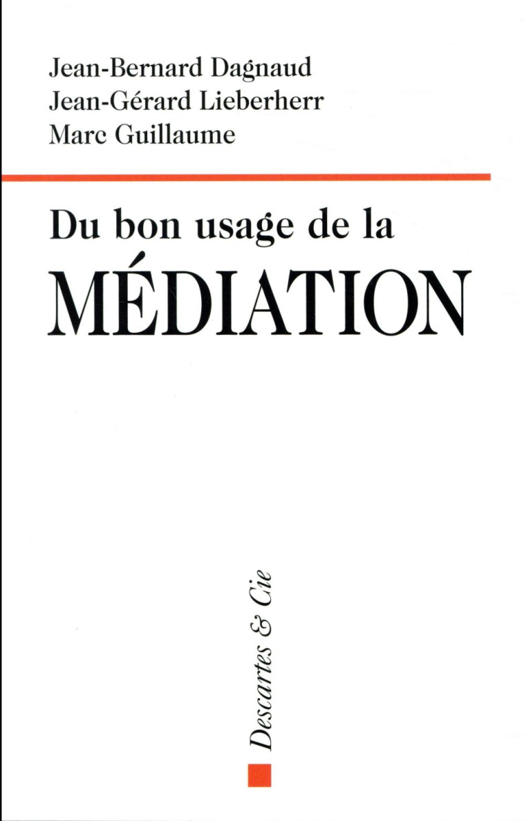 DU BON USAGE DE LA MEDIATION - COLLECTIF - DESCARTES ET CI