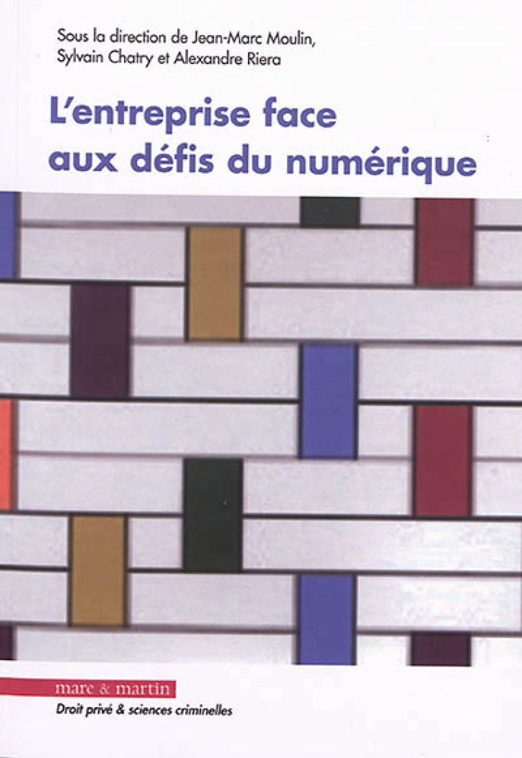 L'ENTREPRISE FACE AUX DEFIS DU NUMERIQUE - MOULIN/CHATRY/RIERA - MARE MARTIN