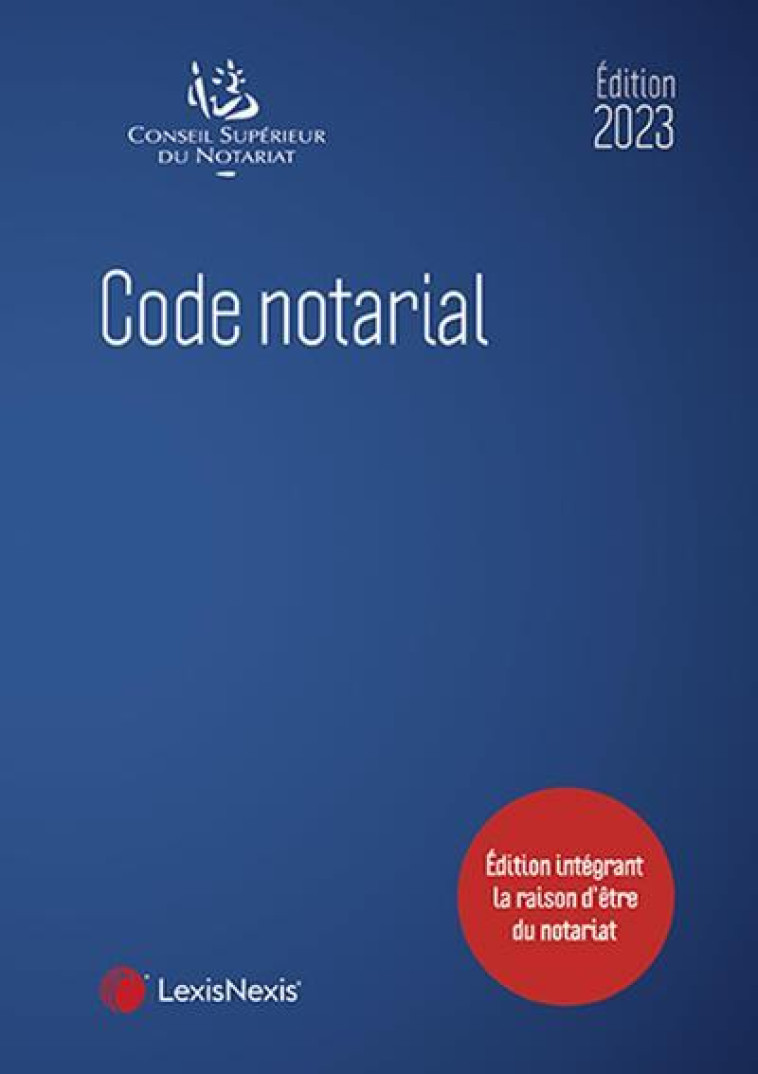 CODE NOTARIAL 2023 - HEBERT/PILLEBOUT - Lexis Nexis/Litec