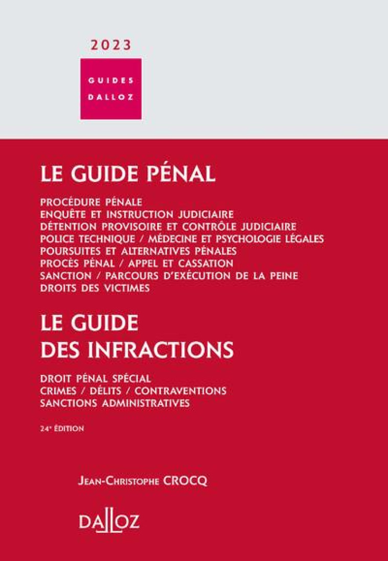 GUIDE PENAL - GUIDE DES INFRACTIONS 2023. 24E ED. - CROCQ J-C. - DALLOZ