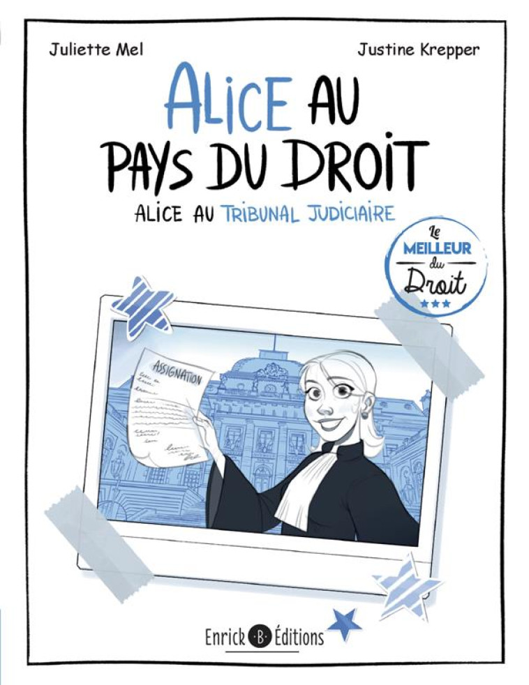 ALICE AU PAYS DU DROIT - ALICE AU TRIBUNAL JUDICIAIRE - MEL/KREPPER - ENRICK