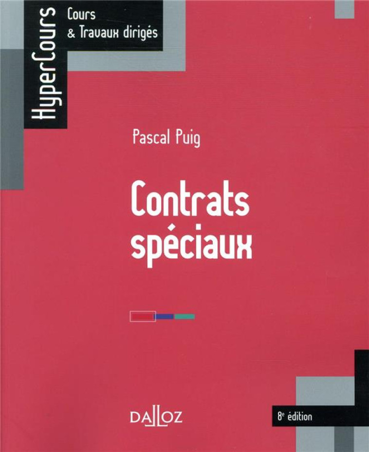 CONTRATS SPECIAUX. 8E ED. - PUIG PASCAL - DALLOZ