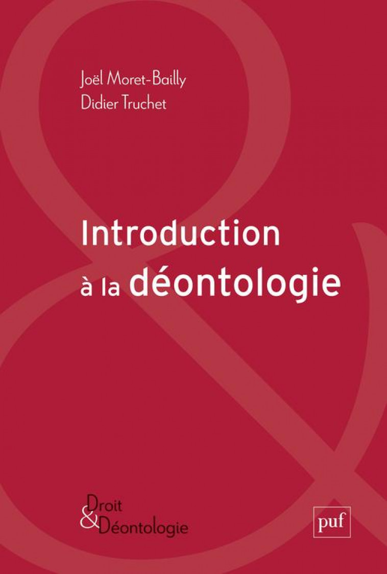 INTRODUCTION A LA DEONTOLOGIE - MORET-BAILLY/TRUCHET - PUF