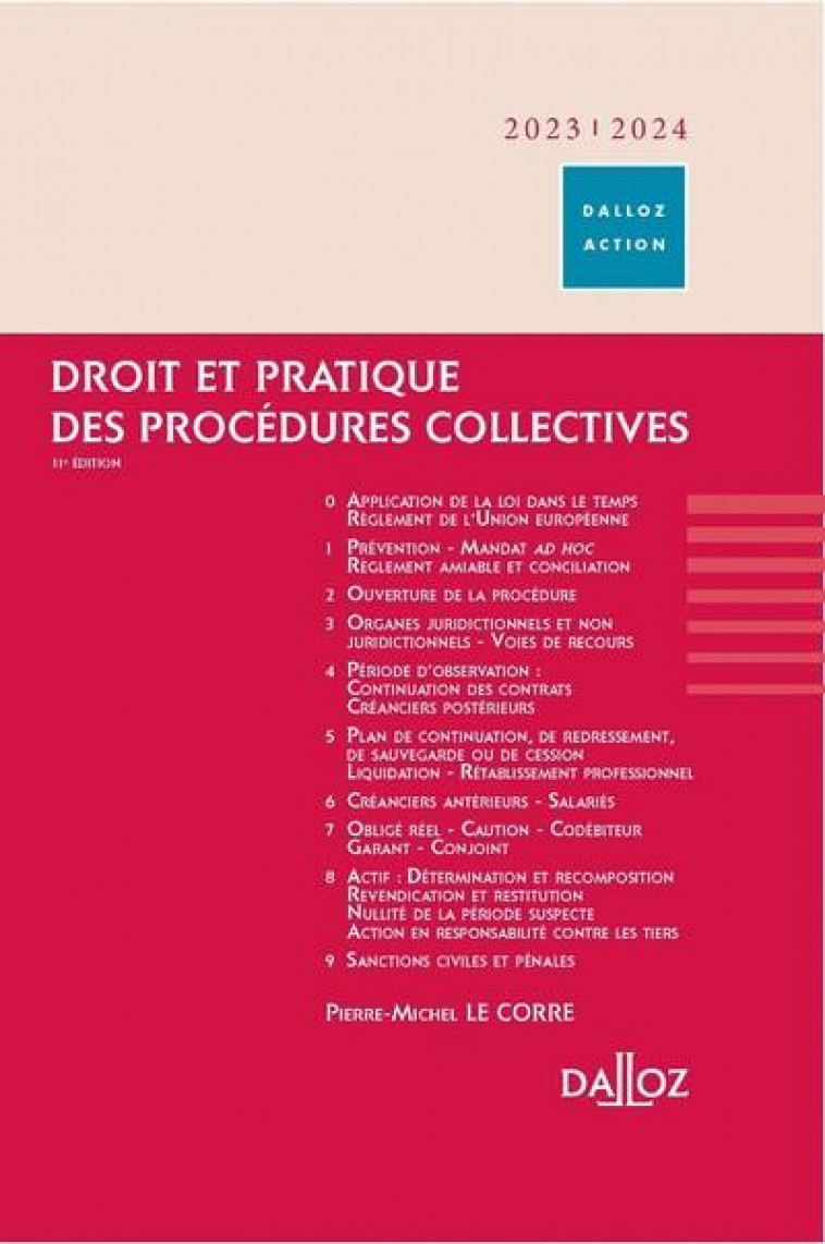 DROIT ET PRATIQUE DES PROCEDURES COLLECTIVES 2023/2024. 12E ED. - LE CORRE P-M. - DALLOZ