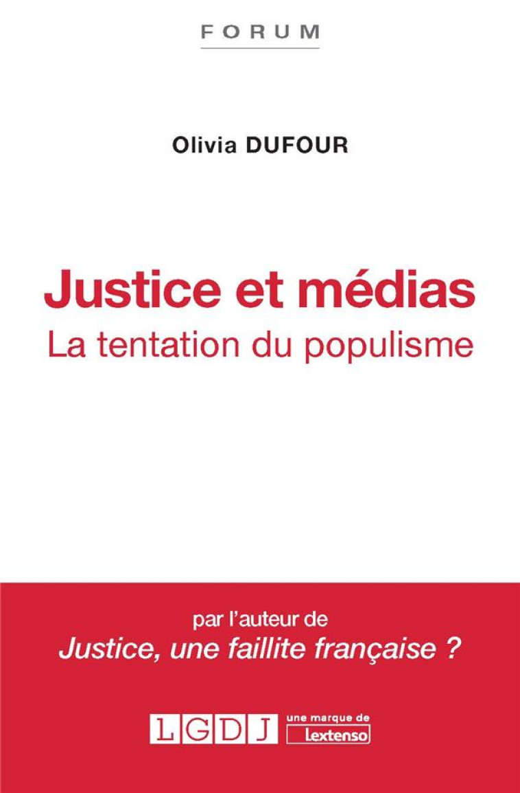 JUSTICE ET MEDIAS - LA TENTATION DU POPULISME - DUFOUR OLIVIA - LGDJ