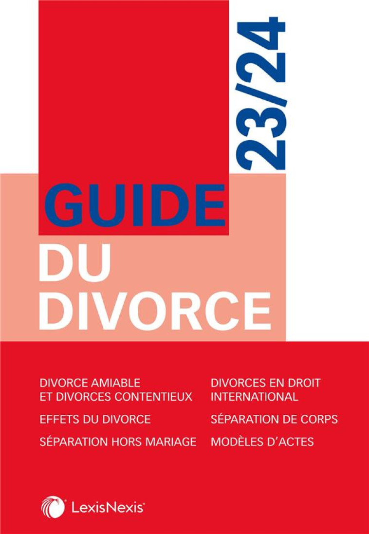 GUIDE DU DIVORCE 2023/2024 - COLLECTIF - Lexis Nexis/Litec