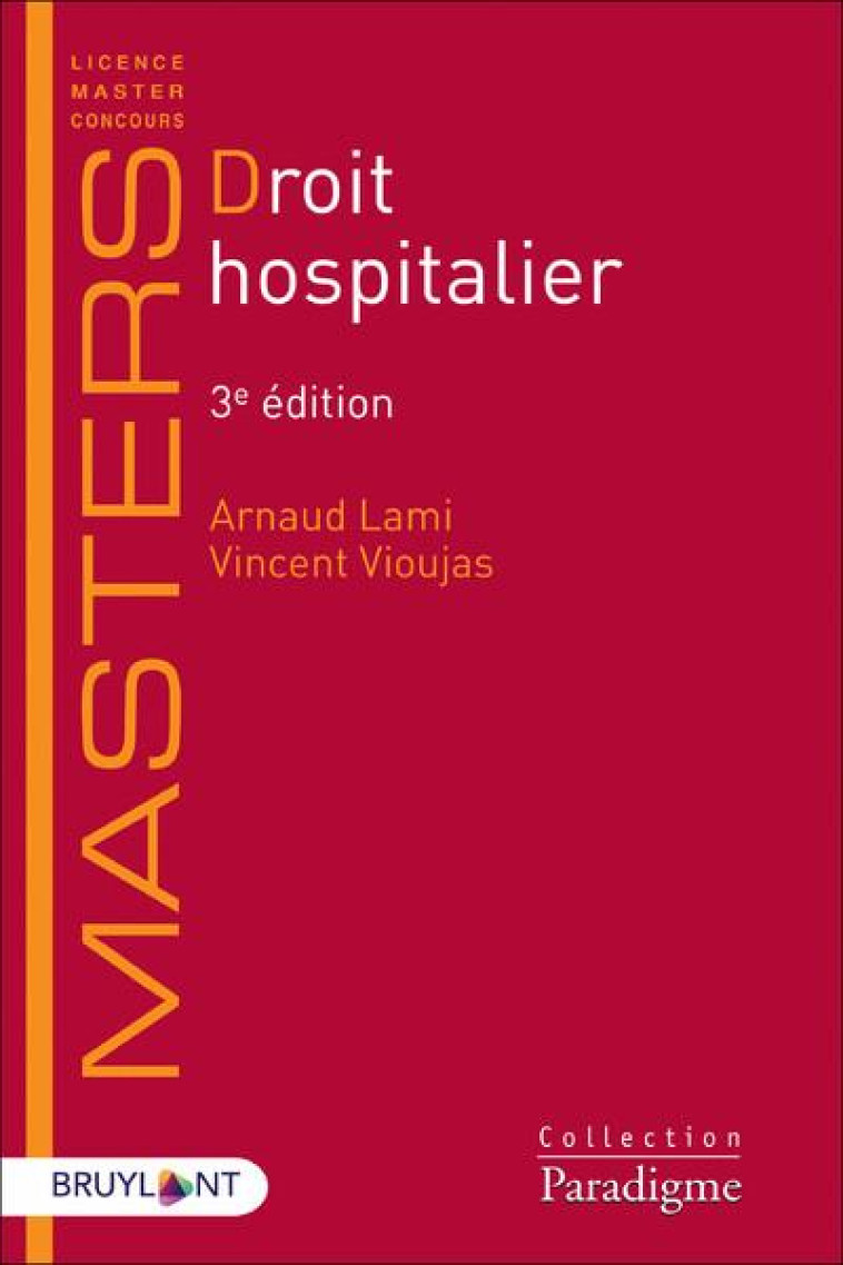 DROIT HOSPITALIER 3ED - LAMI/VIOUJAS - LARCIER