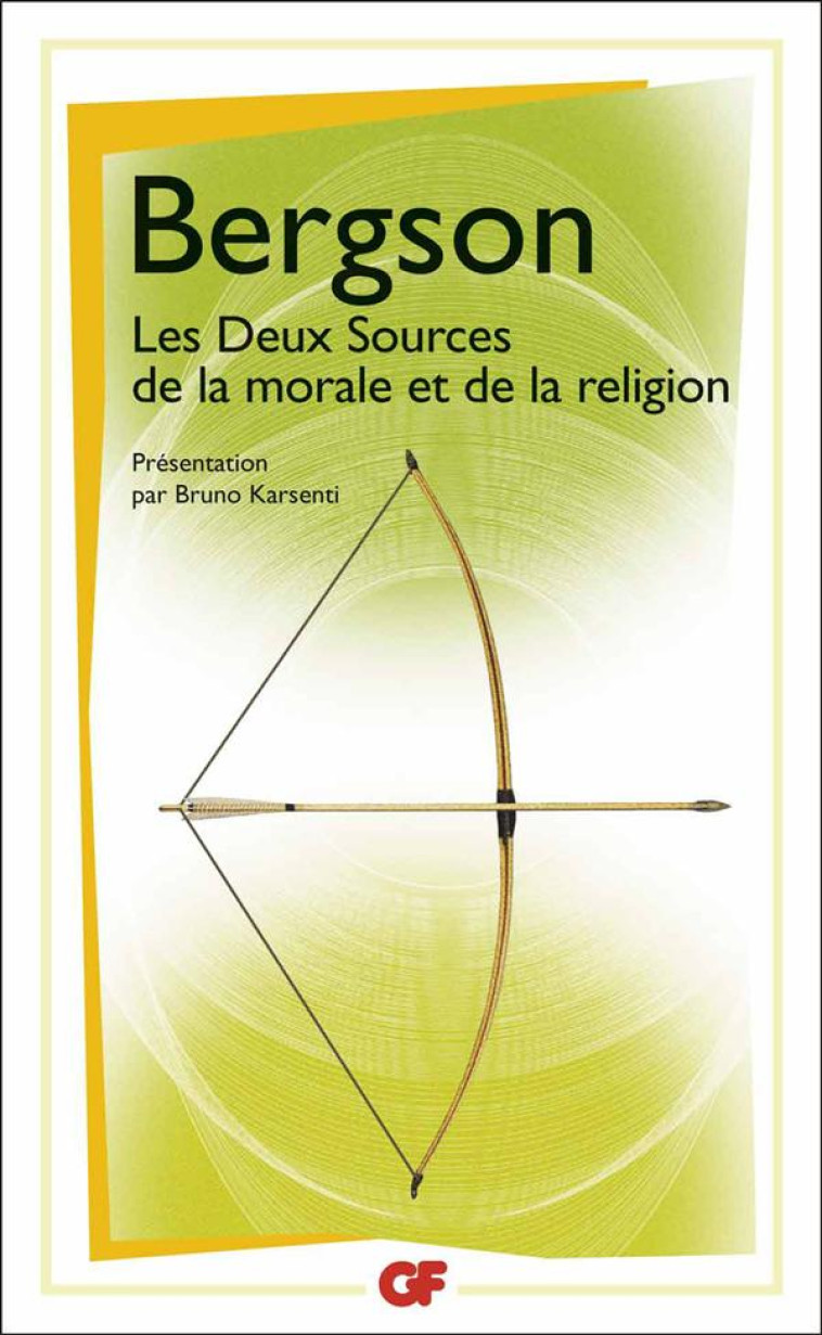 LES DEUX SOURCES DE LA MORALE ET DE LA RELIGION - BERGSON HENRI - FLAMMARION