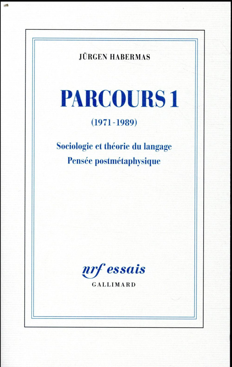 PARCOURS 1 (1971-1989) - SOCIOLOGIE ET THEORIE DU LANGAGE - PENSEE POSTMETAPHYSIQUE - BOUCHINDHOMME C. - GALLIMARD