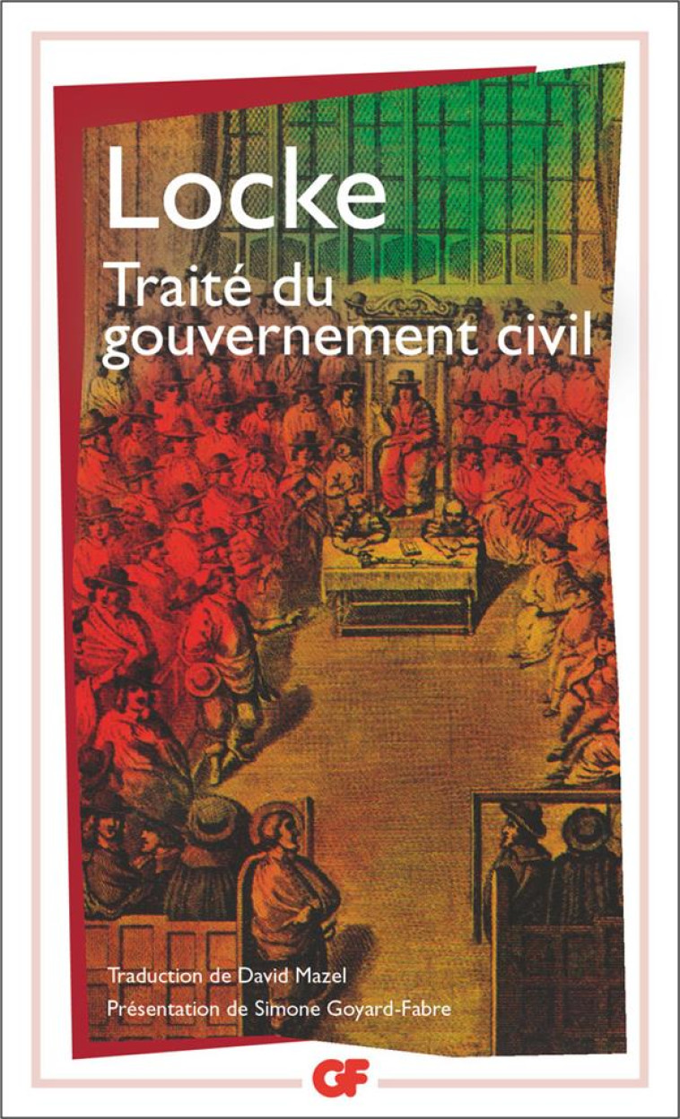 TRAITE DU GOUVERNEMENT CIVIL - LOCKE - FLAMMARION