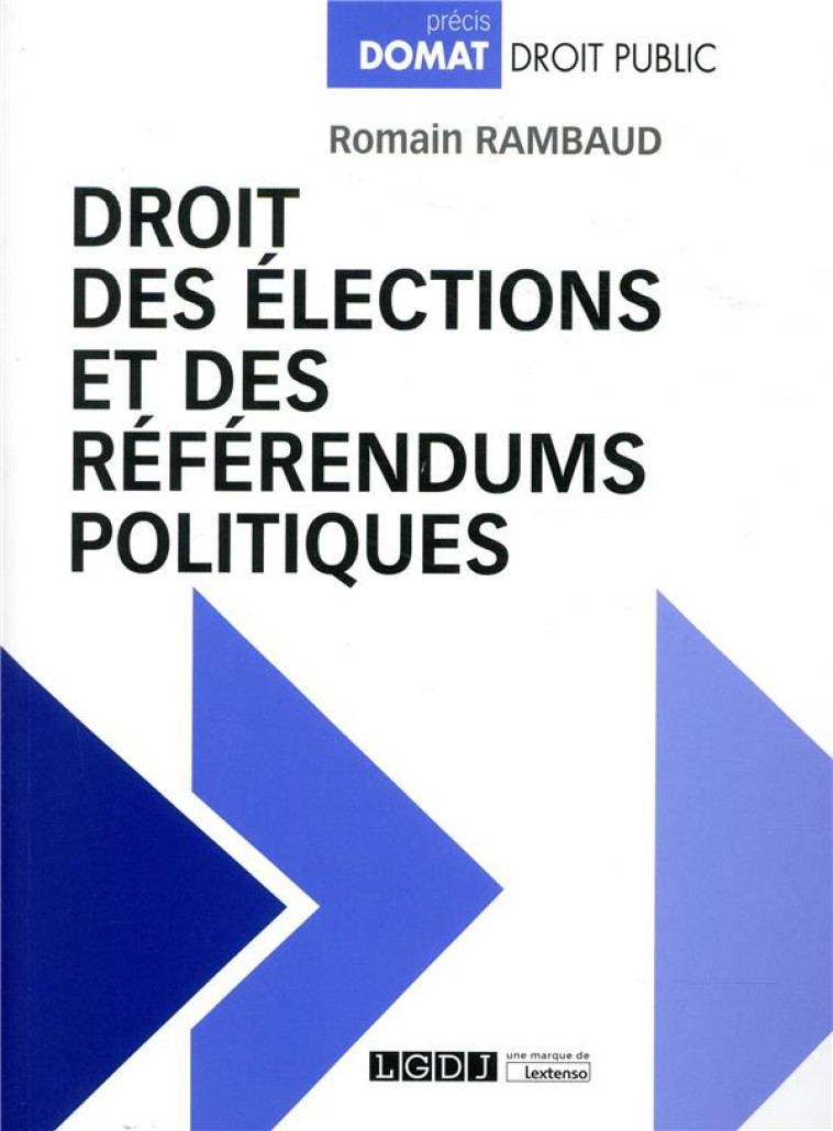 DROIT DES ELECTIONS ET DES REFERENDUMS POLITIQUES - RAMBAUD ROMAIN - LGDJ