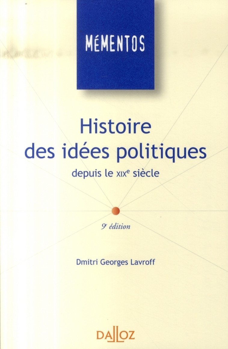 HISTOIRE DES IDEES POLITIQUES DEPUIS LE XIXE SIECLE. 9E ED. - LAVROFF D G. - DALLOZ