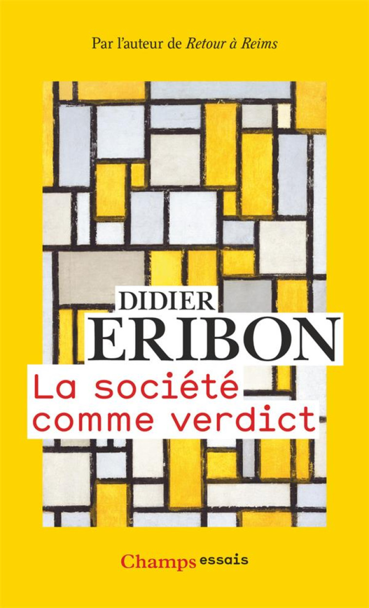 LA SOCIETE COMME VERDICT - CLASSES, IDENTITES, TRAJECTOIRES - ERIBON DIDIER - FLAMMARION