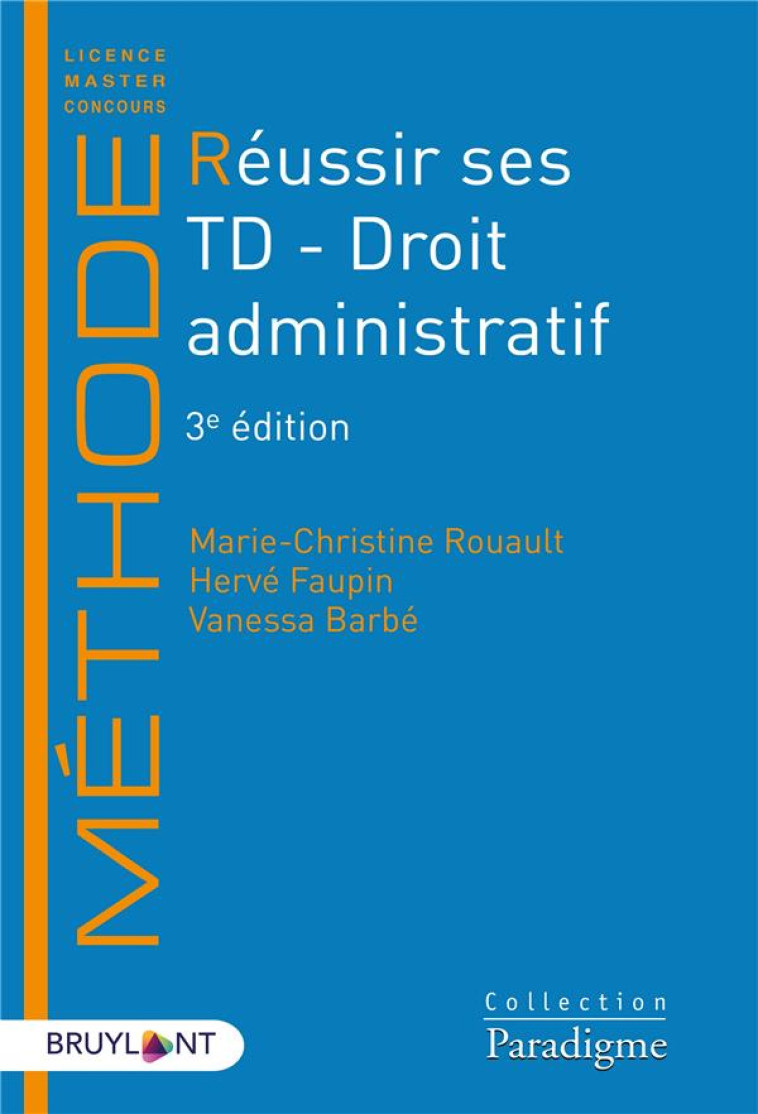 REUSSIR SES TD - DROIT ADMINISTRATIF - FAUPIN/BARBE/ROUAULT - LARCIER