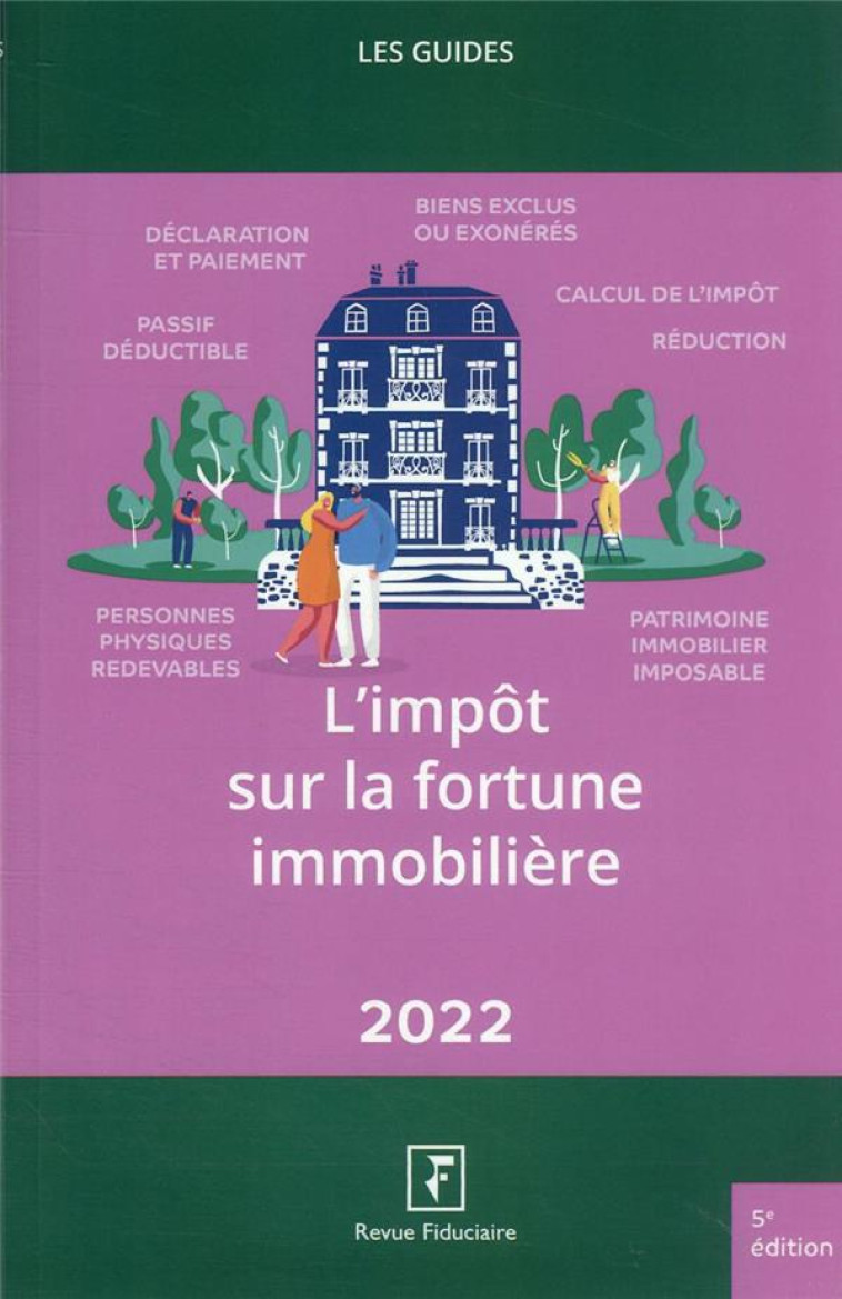 IMPOT SUR LA FORTUNE IMMOBILIERE 2022 - COLLECTIF REVUE FIDU - FIDUCIAIRE